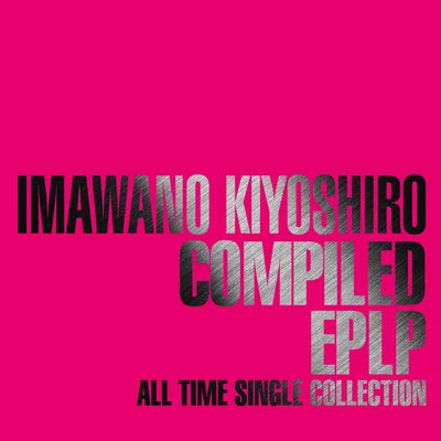 COMPILED EPLP～ALL TIME SINGLE COLLECTION～ 專輯 忌野清志郎/RHYMESTER