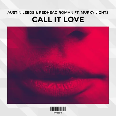 Call It Love (feat. Murky Lights) 专辑 Trezell Lorenzo/Austin Leeds