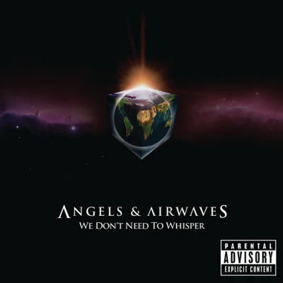 We Dont Need to Whisper 專輯 Angels & Airwaves