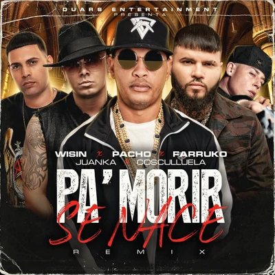 Pa Morir Se Nace (feat. Wisin, Juanka) [Remix] 專輯 Farruko/Jason DeRulo