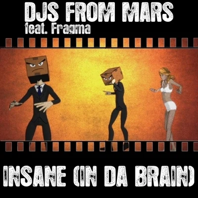 Insane (In Da Brain) 专辑 DJs From Mars