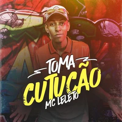 Toma cutucão 專輯 MC Leleto/DJ Kelvinho/MC Jhowzinho e MC Kadinho