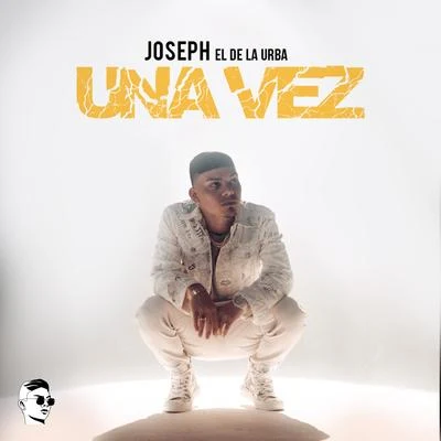 Una Vez 專輯 Joseph El De La Urba