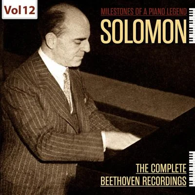 SolomonHandel Milestones of a Piano Legend: Solomon, Vol. 12