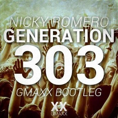 Generation 303 (GMAXX Bootleg) 专辑 GMAXX