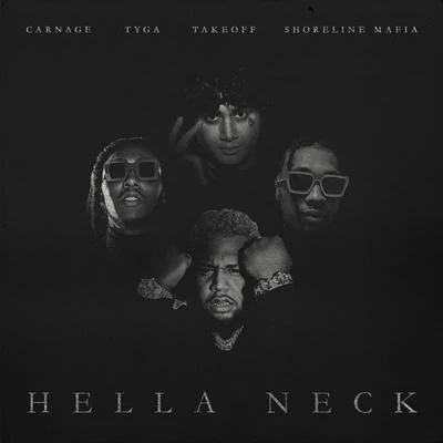 Hella Neck (feat. Tyga, Shoreline Mafia & Takeoff) 專輯 Takeoff