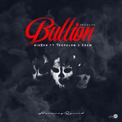 Bullion (feat. Edem & Teephlow) 專輯 M.anifest/BigBen