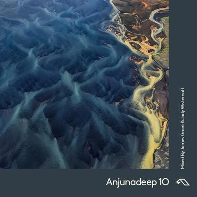 Anjunadeep 10 專輯 James Grant/Koelle/Jody Wisternoff