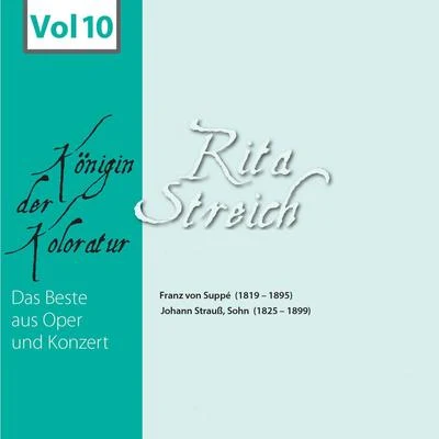 Rita Streich Rita Streich - Königin der Koloratur, Vol. 10