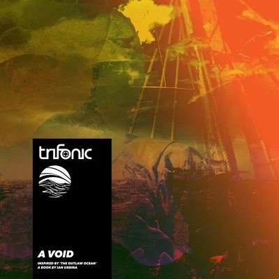 A Void (Inspired by The Outlaw Ocean a book by Ian Urbina) 專輯 Kate Simko/Clatterbox/Trifonic/Rezkar/RONY