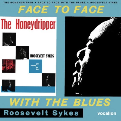 The Honeydripper Face to Face With the Blues 專輯 Roosevelt Sykes