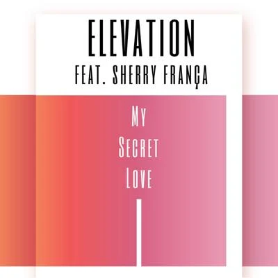 Elevation My Secret Love