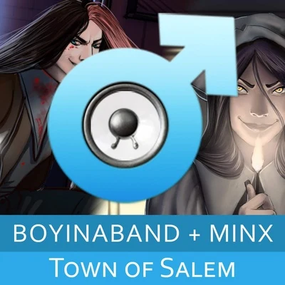 Town of Salem ft. Minx 專輯 Boyinaband