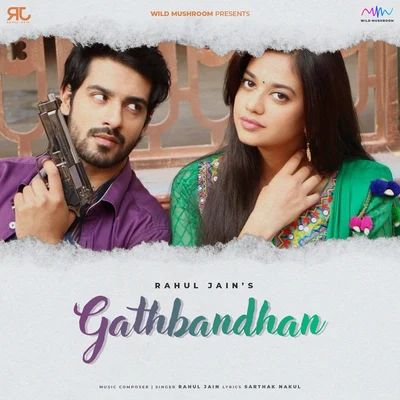 Gathbandhan (Duet Version) 专辑 Meet Bros/Rahul Jain