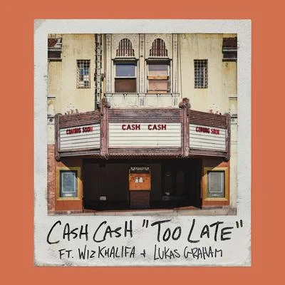 Too Late (feat. Wiz Khalifa & Lukas Graham) 專輯 Wiz Khalifa/Giselle/London Grammar/Daughter/Moby