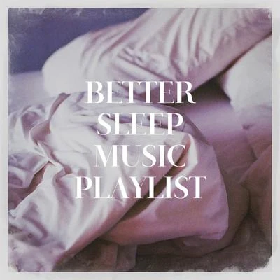 Better Sleep Music Playlist 專輯 Relaxation Reading Music/Sounds of Nature White Noise for Mindfulness/Musique du monde et relaxation/Meditation and Relaxation