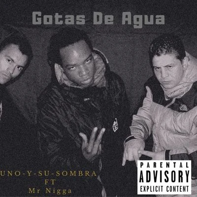 Gotas de Agua 專輯 Mr Nigga/Birras/Biologic/Greg Man/Mc Clay