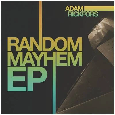 Random Mayhem EP 專輯 Adam Rickfors