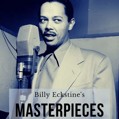 Billy Eckstines Masterpieces 專輯 Billy Eckstine