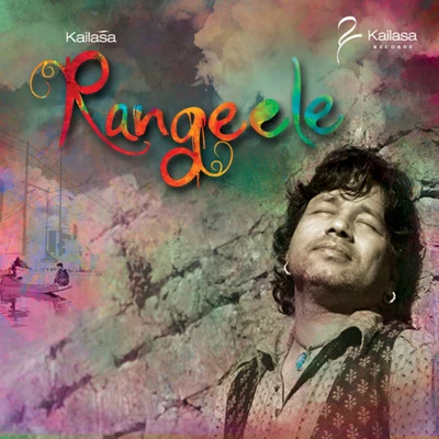 Kailasa Rangele 專輯 Madhushree/Kailash Kher/Bir Singh/Javed Ali/Sant Anoop Singh