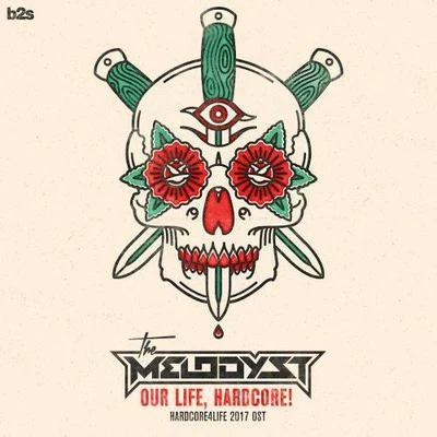 Our Life, Hardcore! 專輯 The Melodyst