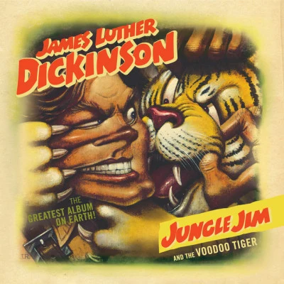 Jungle Jim and the Voodoo Tiger 专辑 James Luther Dickinson