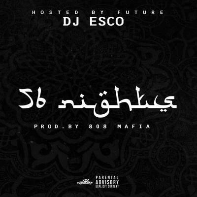 56 Nights 專輯 Future/Gucci Mane/Hyde/K.E. On The Track/Scotty Drippin