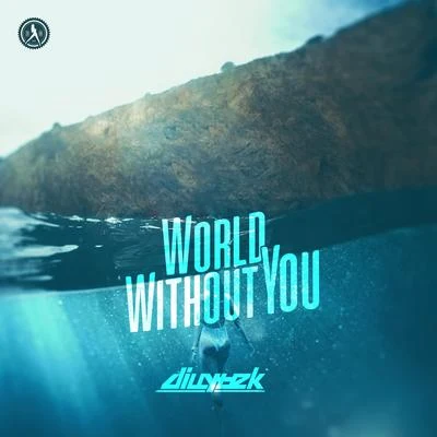 World Without You 專輯 Dillytek