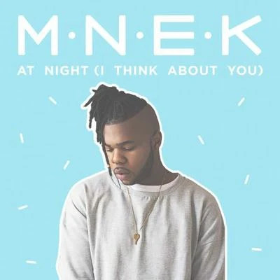 At Night (I Think About You) 專輯 Tieks/MNEK