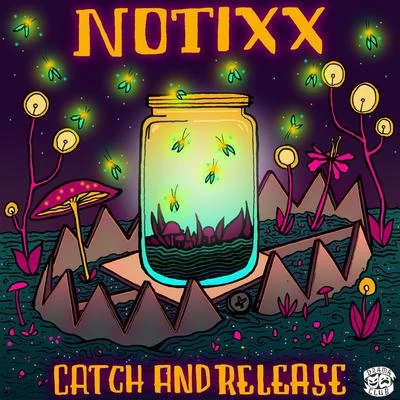 Catch & Release 專輯 Notixx