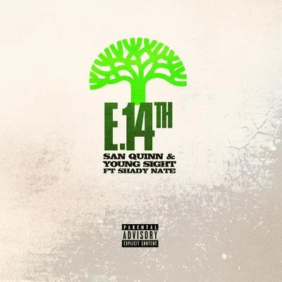 E. 14th (feat. Shady Nate & San Quinn) 專輯 San Quinn