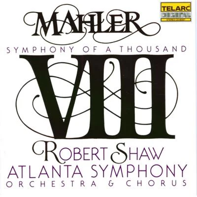 Mahler: Symphony No. 8 "Symphony Of A Thousand" 專輯 Robert Conant/Robert Shaw/Robert Arnold