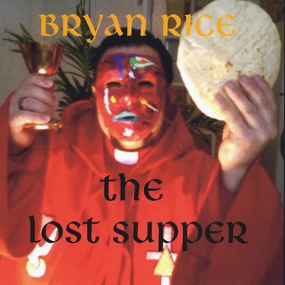 The Lost Supper 專輯 Bryan Rice/Tommy Seebach/NEWS/Alphabeat/Sir Henry