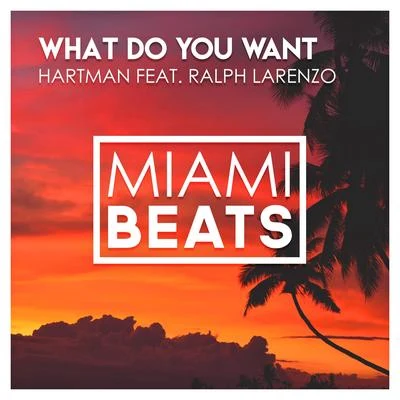 What Do You Want 專輯 Ralph Larenzo