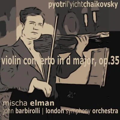 Tchaikovsky: Violin Concerto in D Major 專輯 Mischa Elman/Josef Krips/New Symphony Orchestra