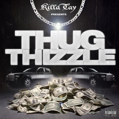 Thug Thizzle 專輯 Diego Redd/Killa Tay