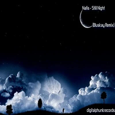 Still Night (Bluskay Remix) 專輯 Nafis