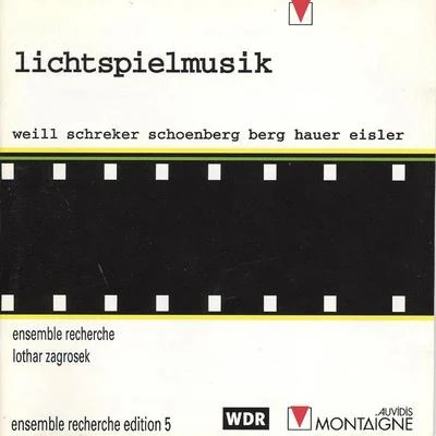 Berg, Eisler, Hauer, Schoenberg, Schrecker, Weill: Lichtspielmusik 專輯 Ensemble Recherche