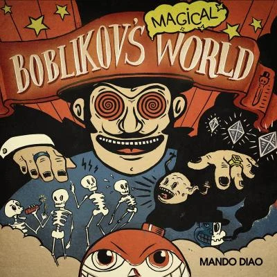 Boblikovs Magical World 專輯 Mando Diao