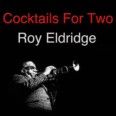 Cocktails For Two (Live) 专辑 Roy Eldridge