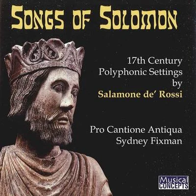 ROSSI, S.: Songs of Solomon (The) (Pro Cantione Antiqua, Fixman) 專輯 Pro Cantione Antiqua