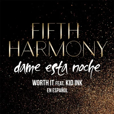 Worth It (Dame Esta Noche) 专辑 Fifth Harmony