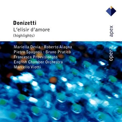 Donizetti : Lelisir damore [Highlights]-Apex 專輯 Marcello Viotti