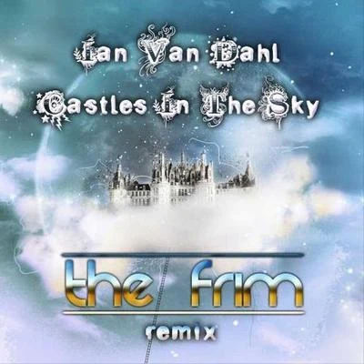 Castles In the Sky (The Frim Remix) 专辑 The Frim