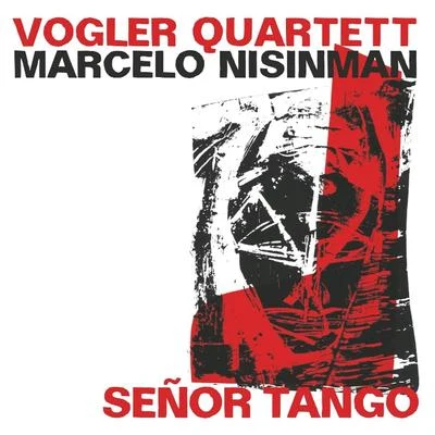 Vogler Quartett Señor Tango (Live)