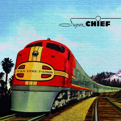 The Super Chief: Music for the Silver Screen 專輯 Van Dyke Parks