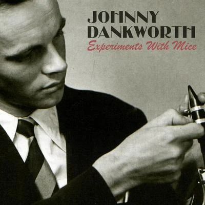 Experiments with Mice 專輯 Johnny Dankworth/Cleo Laine/Jimmy Deucher/Victor Feldman/Ronnie Scott