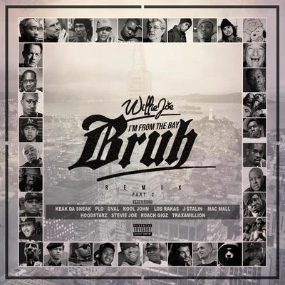 Im From The Bay Bruh (feat. Keak Da Sneak, Los Rakas, Kool John, Roach Gigz, HBK P-Lo, J. Stalin, Traxamillion, The Hoodstarz, G-Val, Stevie Joe 專輯 Cherry Red/Willie Joe