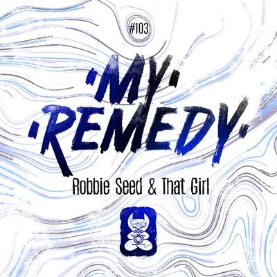 My Remedy 專輯 Robbie Seed/Digital Vision/Eric Lumiere/Key Lean