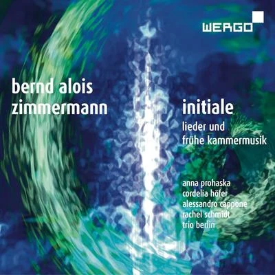 Bernd Alois Zimmermann: Lieder und frühe Kammermusik 專輯 Anna Prohaska/Eric Schneider